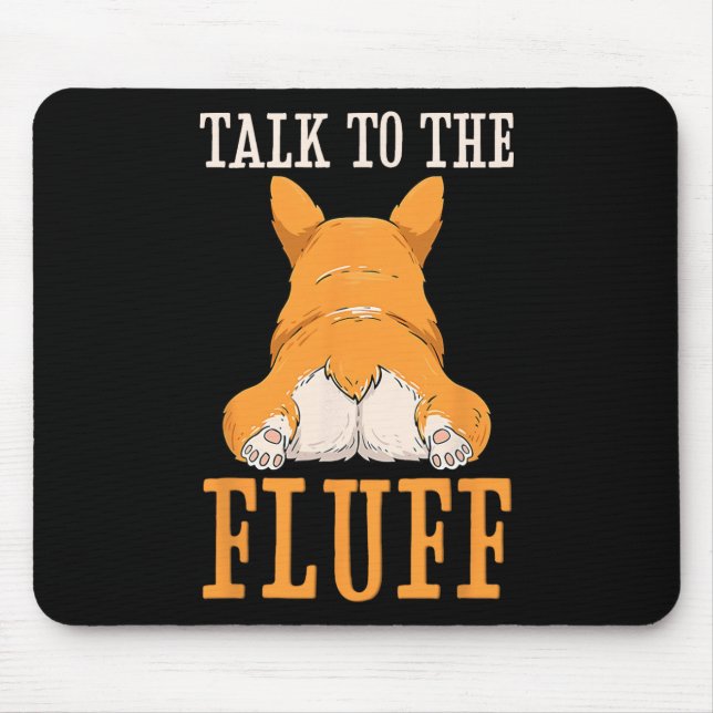 Mousepad Fale Com O Bumbum Fluff Corgi Engraçado Cachorro D (Frente)