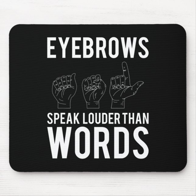 Mousepad Fale mais alto que palavras surdas-mudas (Frente)