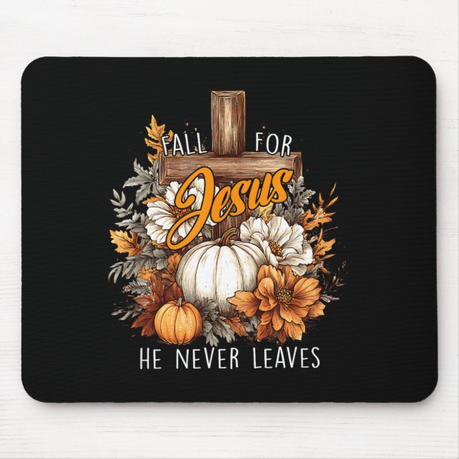 Mousepad Fall For Jesus He Never Leaves Pumpkin Flower Jesu (Frente)