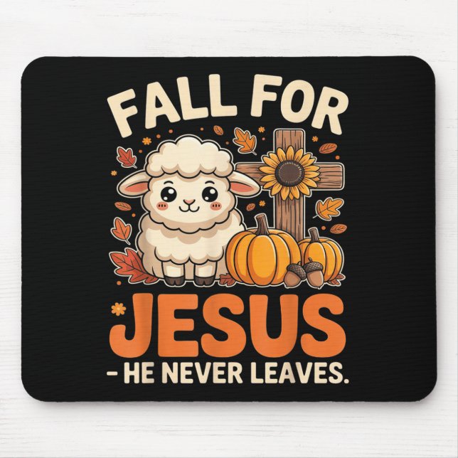 Mousepad Fall For Jesus He Never Leaves Sheep Christian Aut (Frente)
