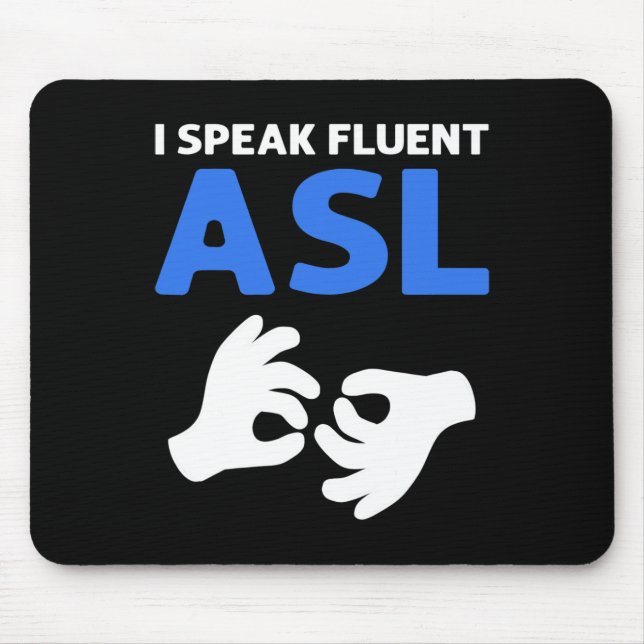 Mousepad Falo Fluent ASL. Sinal de Mão - Sinal de ASL - Sur (Frente)