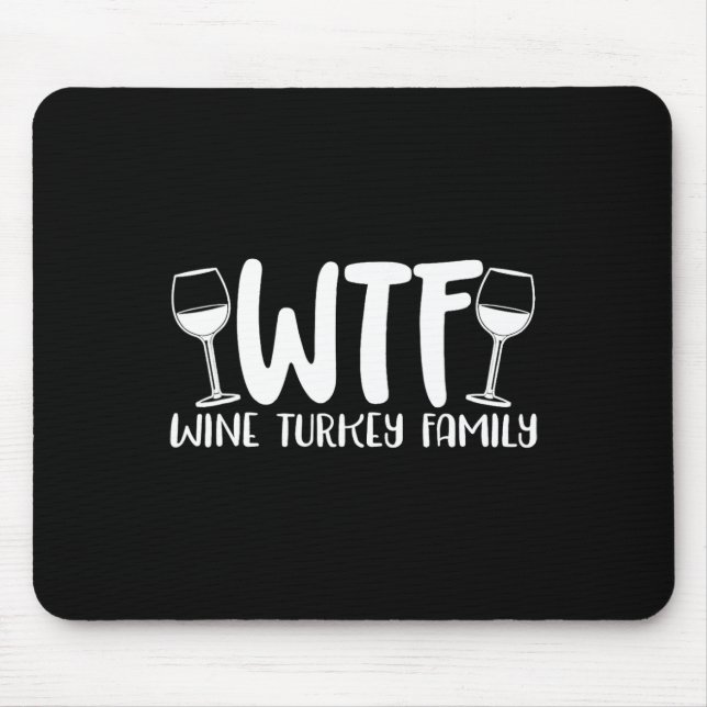 Mousepad Família WTF Wine Turkey 1 (Frente)