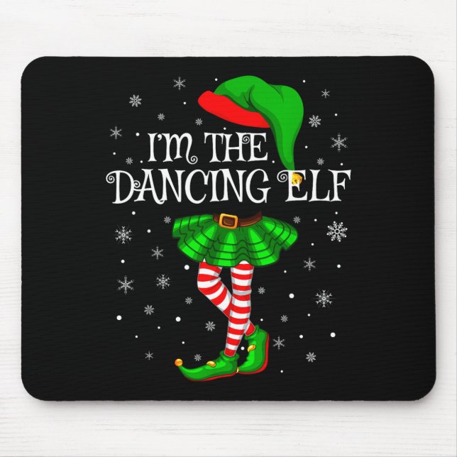 Mousepad Family Matching Women Girls I'm The Dancing Elf Ch (Frente)