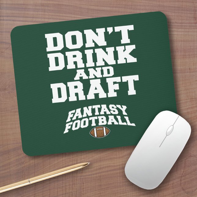 Mousepad Fantasy Football - Don't Drink and Draft (Fantasy Football Gifts - Funny Mouse Pad For Team Friends)