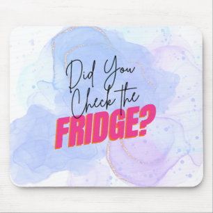 Mousepad Farmácia Humor- Você verificou a geladeira?