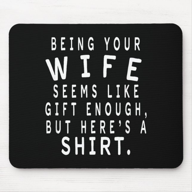 Mousepad Father's Day Gift From Wife To Husband Sarcastic Q (Frente)