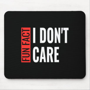 Mousepad Fato Divertido Não Me Importo Dito Sarcástico Humo