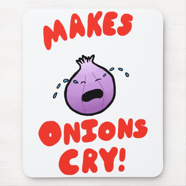 Mousepad Faz Cebolas chorarem! (Frente)