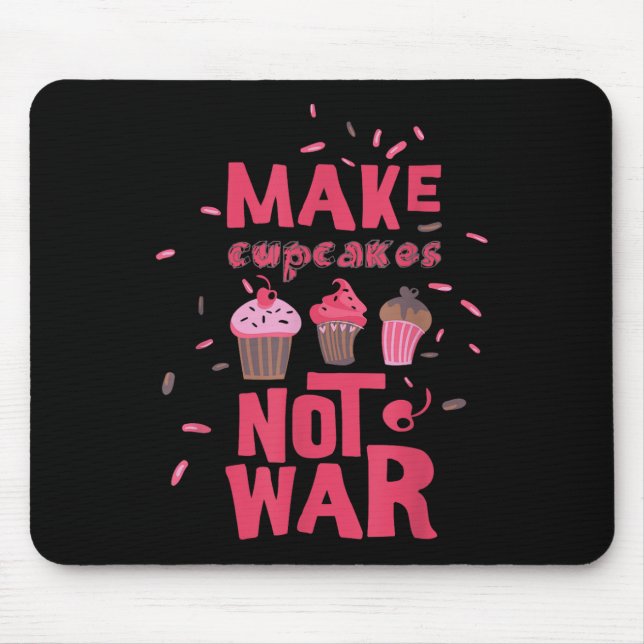 Mousepad Fazer Cupcake Não Guerra (Frente)