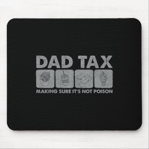 Mousepad Fazer de impostos certo que não é veneno Pai engra