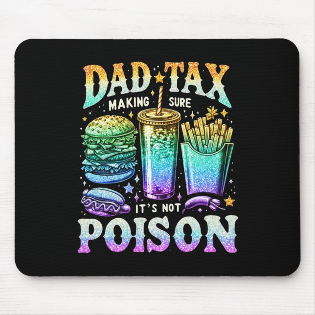 Mousepad Fazer de impostos, claro que não é veneno. Dia de  (Frente)