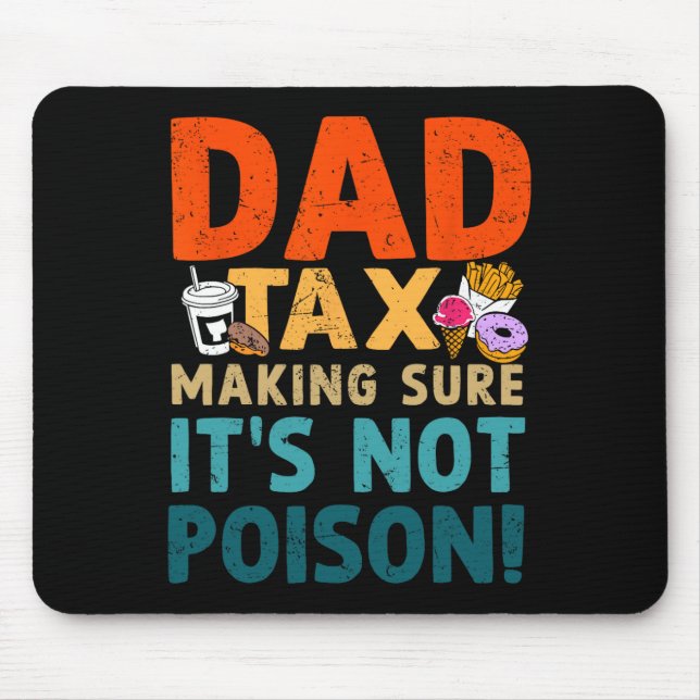 Mousepad Fazer de impostos com certeza que não é Pai Dia de (Frente)
