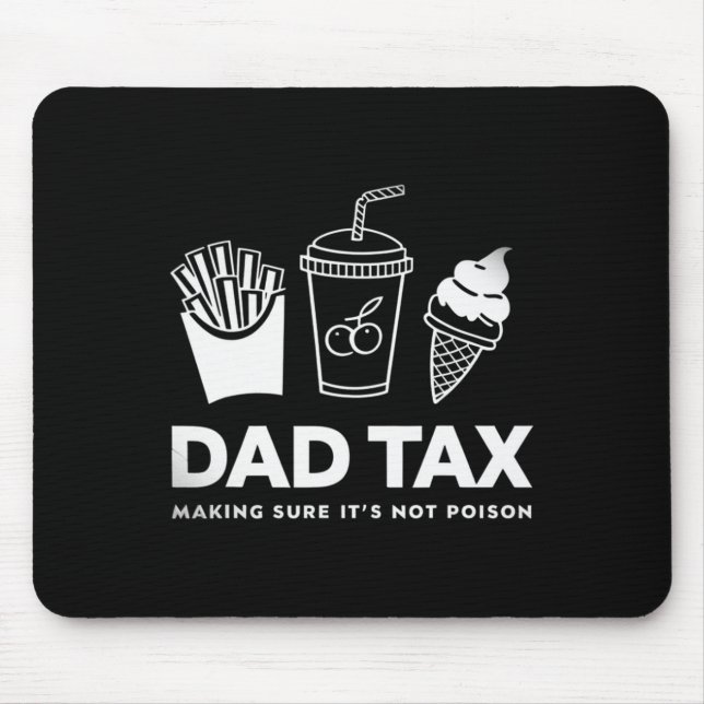 Mousepad Fazer de impostos com certeza que não é Pai Dia de (Frente)
