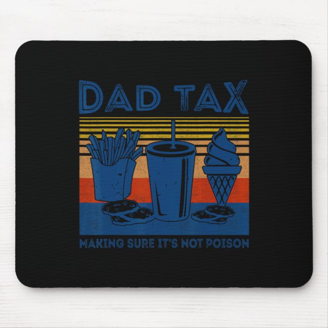 Mousepad Fazer de impostos de certeza que não é pai de pres (Frente)