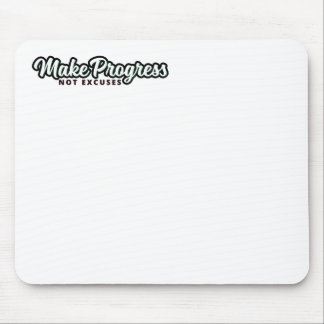 Mousepad Fazer Progresso Não Escusa