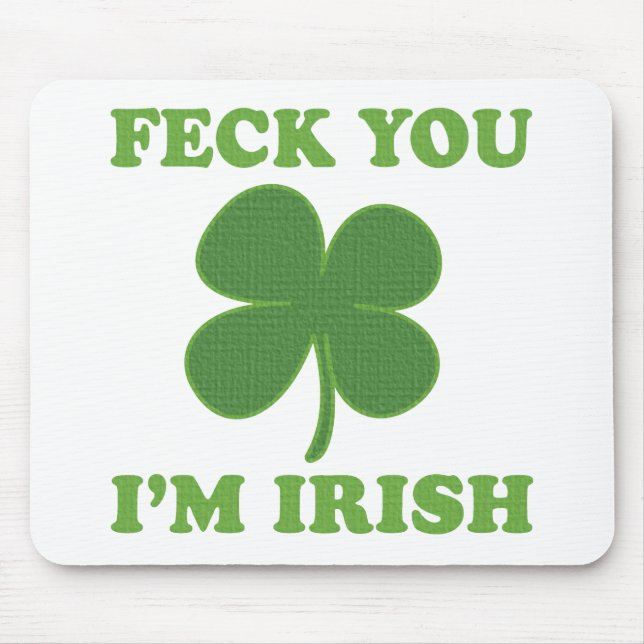 Mousepad Feck você irlandês Im (Frente)
