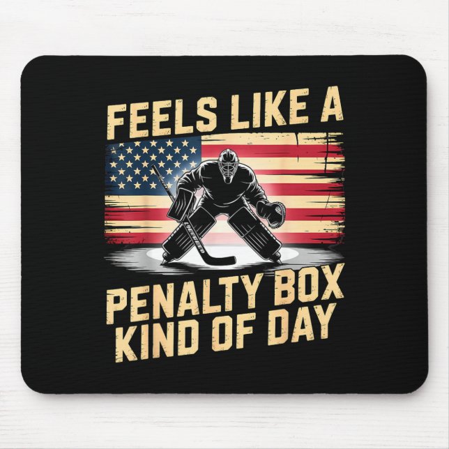 Mousepad Feels Like A Penalty Box Kind Of Day Funny Hockey  (Frente)