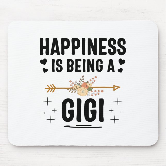 Mousepad Felicidade é ser uma Gigi presentes do dia das mãe (Frente)