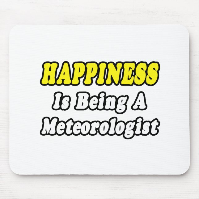 Mousepad Felicidade... Meteorologista. (Frente)