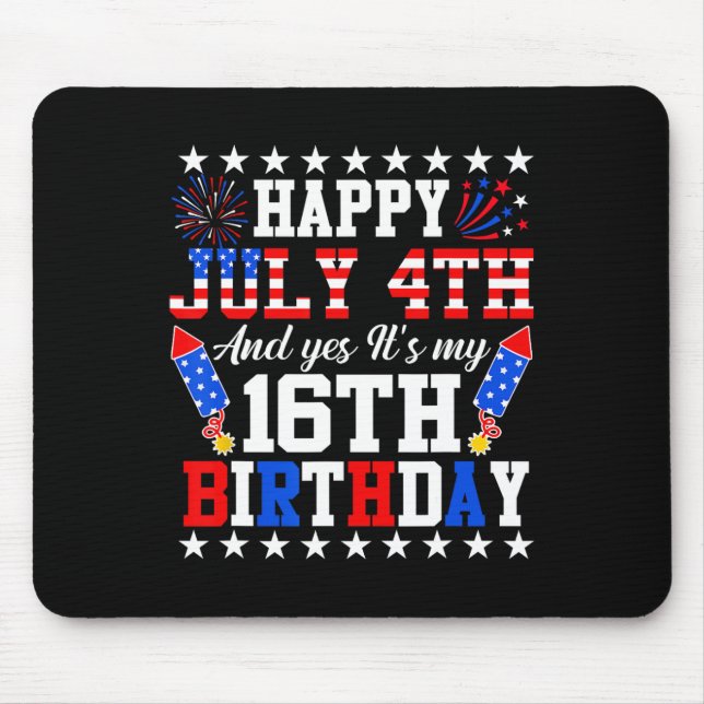 Mousepad Feliz 4 de julho e sim é meu 16º aniversário 4º de (Frente)