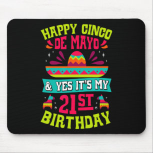 Mousepad Feliz Cinco De Mayo E Sim É Meu 21º Aniversário