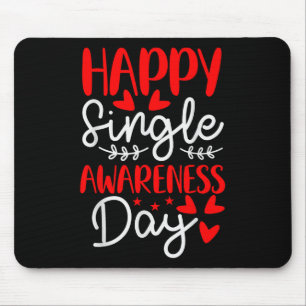 Mousepad Feliz Dia da Consciência do Solteiro - namorados E