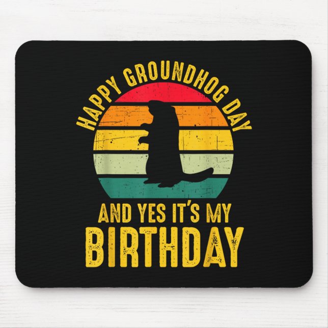 Mousepad Feliz Dia do Groundhog E Sim É Meu Aniversário Eng (Frente)