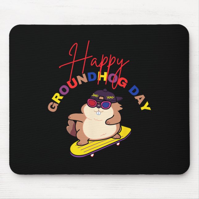 Mousepad Feliz Dia do Groundhog Funny Dia do Groundhog Skat (Frente)
