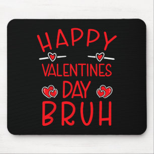 Mousepad Feliz Dia dos Namorados Bruh Divertido Humorístico