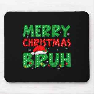 Mousepad Feliz Natal Bruh Meme Engraçado Dizendo Meninos