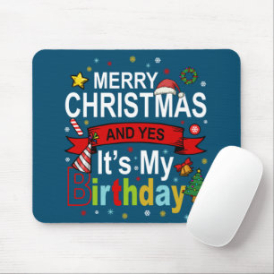 Mousepad Feliz Natal e Sim, é o meu presente de aniversário