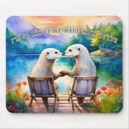 Mousepad Feliz que tenhamos cada Otter