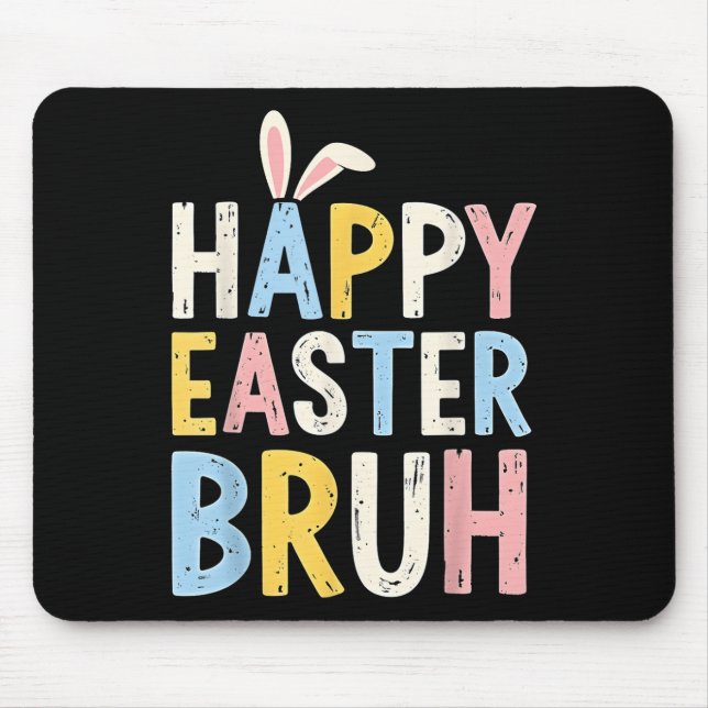 Mousepad Felz pascoa Bruh Meme Engraçados Adolescentes (Frente)