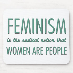 Mousepad Feminismo: A noção radical que as mulheres são