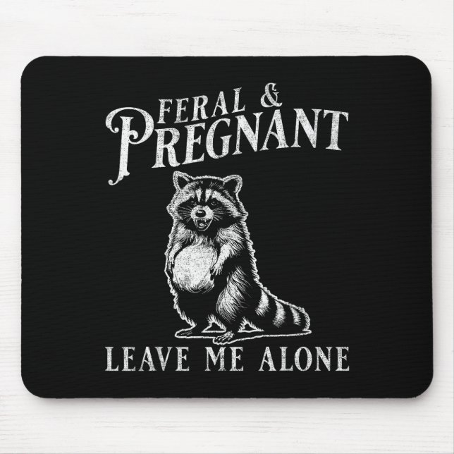 Mousepad Feral And Pregnant Funny Pregnant Raccoon Baby Ann (Frente)
