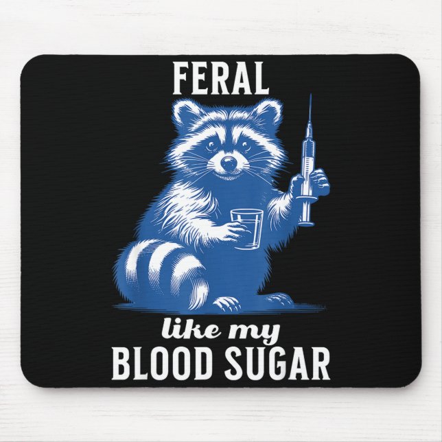 Mousepad Feral Like My Blood Sugar Funny Raccoon Diabetes A (Frente)