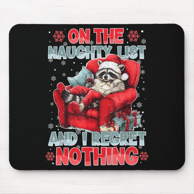 Mousepad Feral Raccoon On The Naughty List And I Regret Not (Frente)