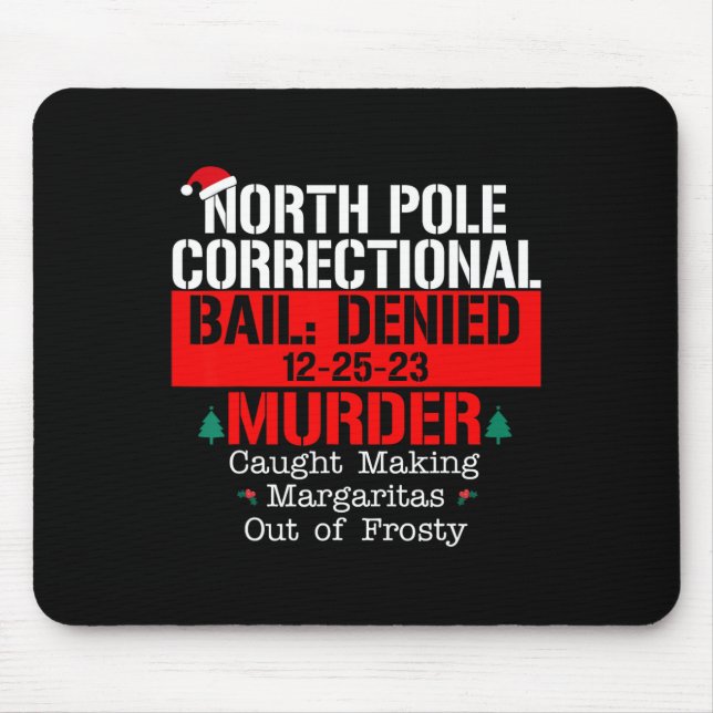 Mousepad fiança correcional do polo norte negada homicídio  (Frente)