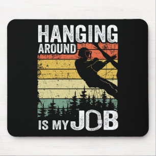 Mousepad Ficar Por Perto É Meu Trabalho Arborista Masculino