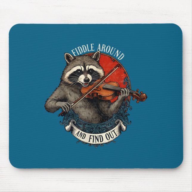 Mousepad Fiddle Around And Find Out Music Raccoon Fiddle Fu (Frente)
