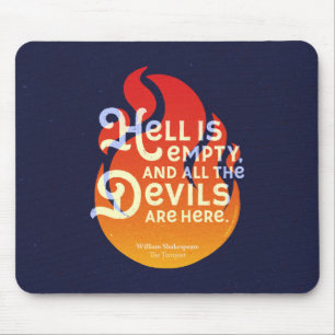 Mousepad Fiery William Shakespeare O inferno está vazio