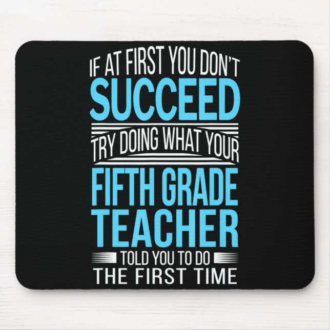 Mousepad Fifth Grade Teacher If At First You Dont Succeed  (Frente)