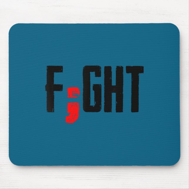 Mousepad Fight Semicolon Mental Health Suprt Suicide Surviv (Frente)