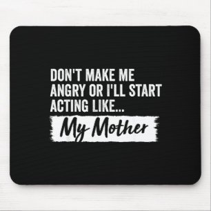 Mousepad Filha engraçada não me faça ficar com raiva ou vou