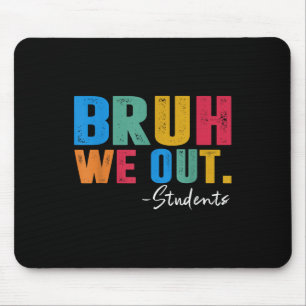 Mousepad Fim Cortês Do Ano Escolar Estudantes Verão Bruh Nó