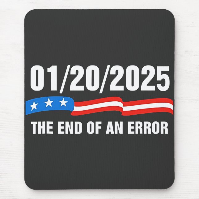 Mousepad Fim do Erro Janeiro 20 2025 Trump Inauguration (Frente)