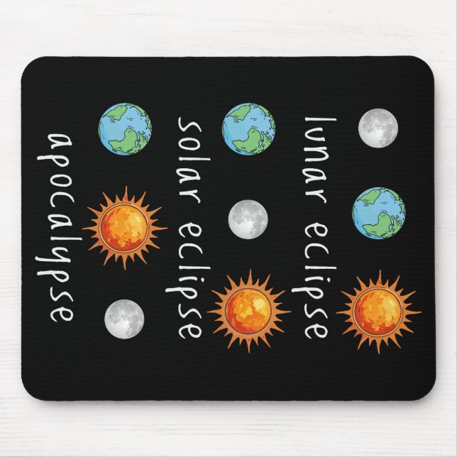 Mousepad Fim do Mundo Divertido Eclipse Lunar Solar (Frente)