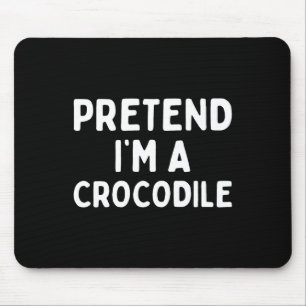Mousepad Fingir que sou um crocodilo Engraçado, preguiçoso,