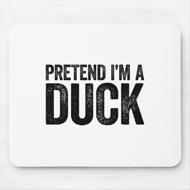 Mousepad Fingir que sou um pato que combina com crianças. (Frente)
