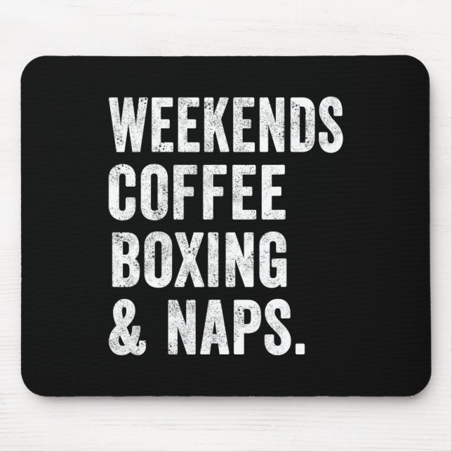 Mousepad Fins De Semana Café Boxe E Sonecas Boxer Kickboxin (Frente)